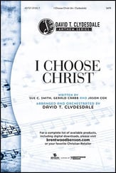 I Choose Christ SATB Choir with Worship Leader choral sheet music cover